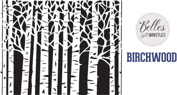 Belles and Whistles Schablone  Birchwood 40x50cm - nicht klebend - wiederverwendbar
