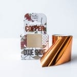 Belles and Whistles Dixie Shine Copper