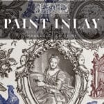 IOD Paint Inlays Hameau de la Reine